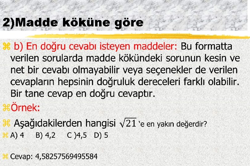 2)Madde köküne göre z 