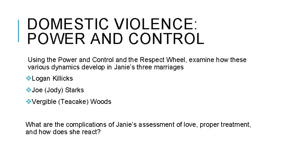 DOMESTIC VIOLENCE: POWER AND CONTROL Using the Power and Control and the Respect Wheel,