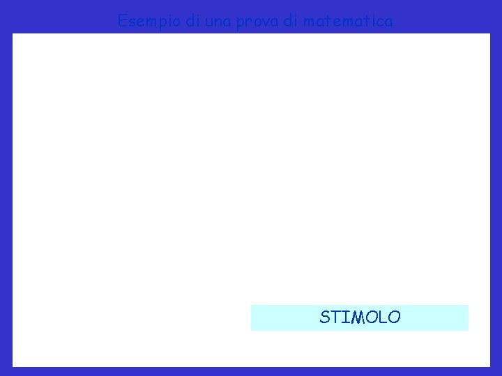 Esempio di una prova di matematica STIMOLO 