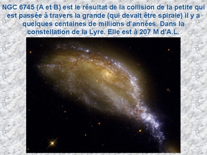 NGC 6745 (A et B) est le résultat de la collision de la petite NGC 6745 (A et B) est le résultat de la collision de la petite
