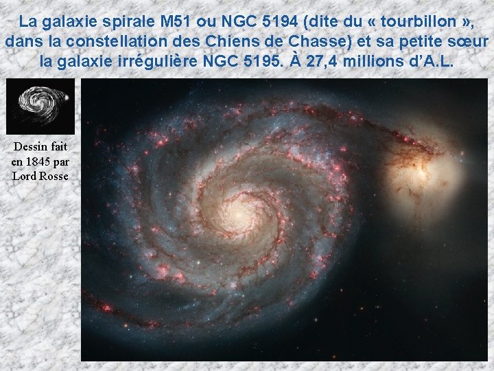 La galaxie spirale M 51 ou NGC 5194 (dite du « tourbillon » , La galaxie spirale M 51 ou NGC 5194 (dite du « tourbillon » ,