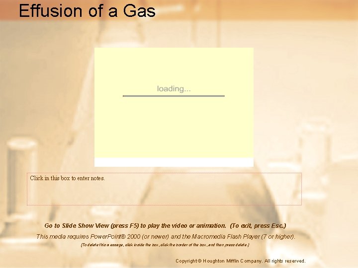 Effusion of a Gas Click in this box to enter notes. Go to Slide