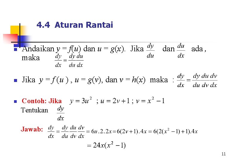 4. 4 Aturan Rantai n n n Andaikan y = f(u) dan u =