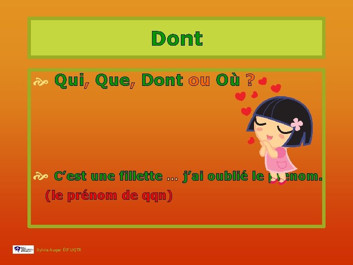 Dont Qui, Que, Dont ou Où ? C’est une fillette … j’ai oublié le