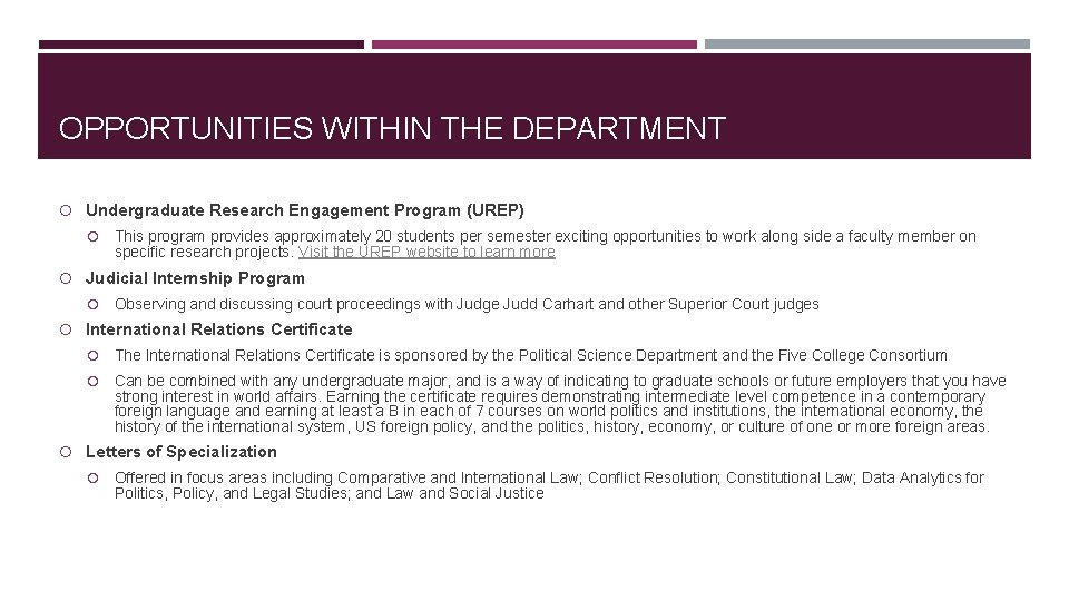 OPPORTUNITIES WITHIN THE DEPARTMENT Undergraduate Research Engagement Program (UREP) This program provides approximately 20