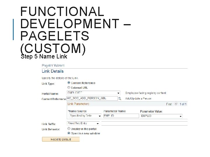 FUNCTIONAL DEVELOPMENT – PAGELETS (CUSTOM) Step 5 Name Link 