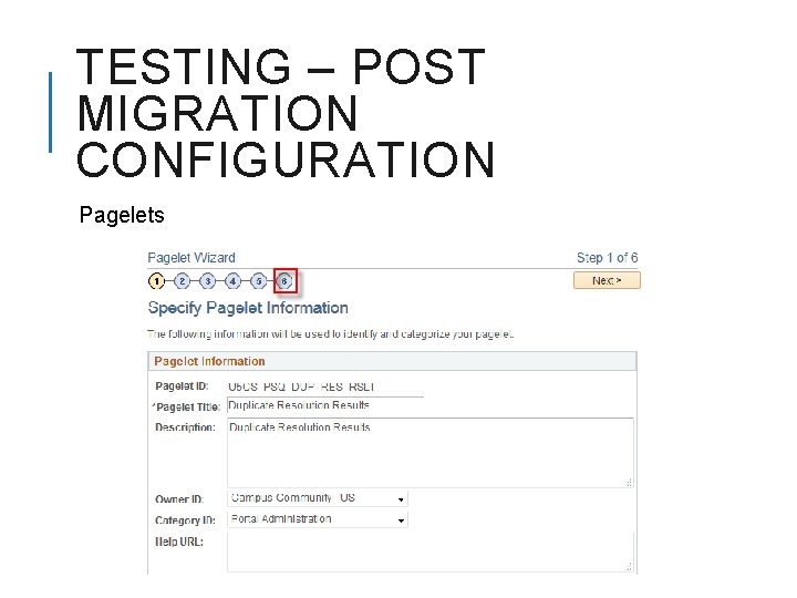 TESTING – POST MIGRATION CONFIGURATION Pagelets 