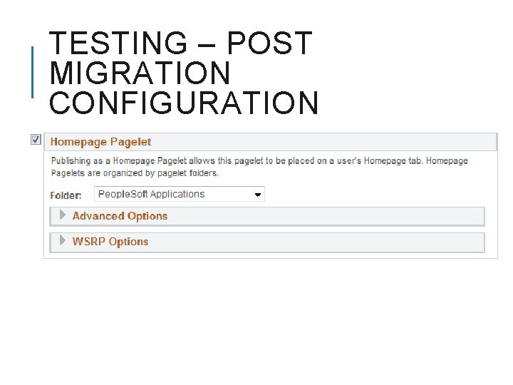 TESTING – POST MIGRATION CONFIGURATION 