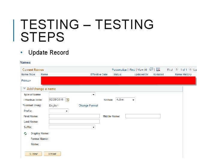 TESTING – TESTING STEPS • Update Record 