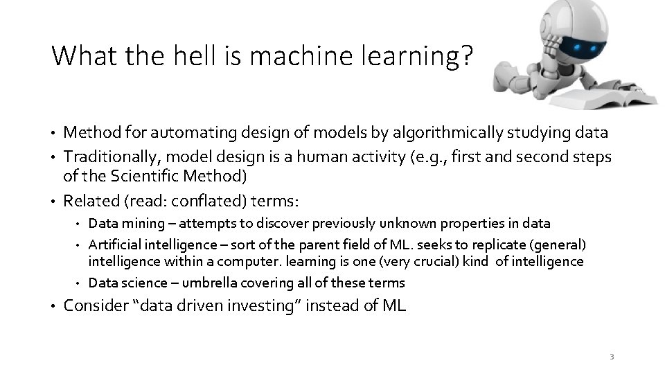 What the hell is machine learning? Method for automating design of models by algorithmically