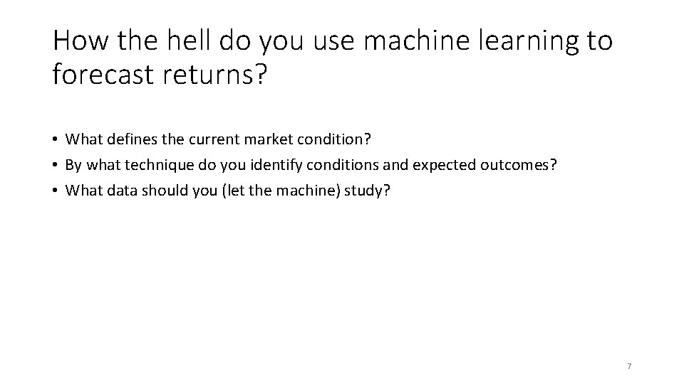 How the hell do you use machine learning to forecast returns? • What defines