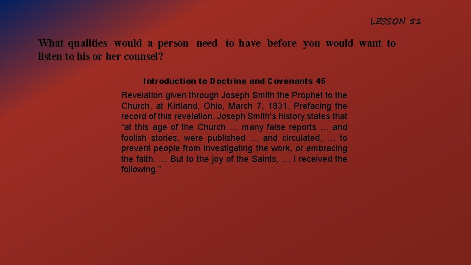 LESSON 51 What qualities would a person need to have before you would want