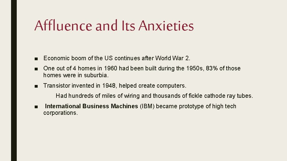 Affluence and Its Anxieties ■ Economic boom of the US continues after World War