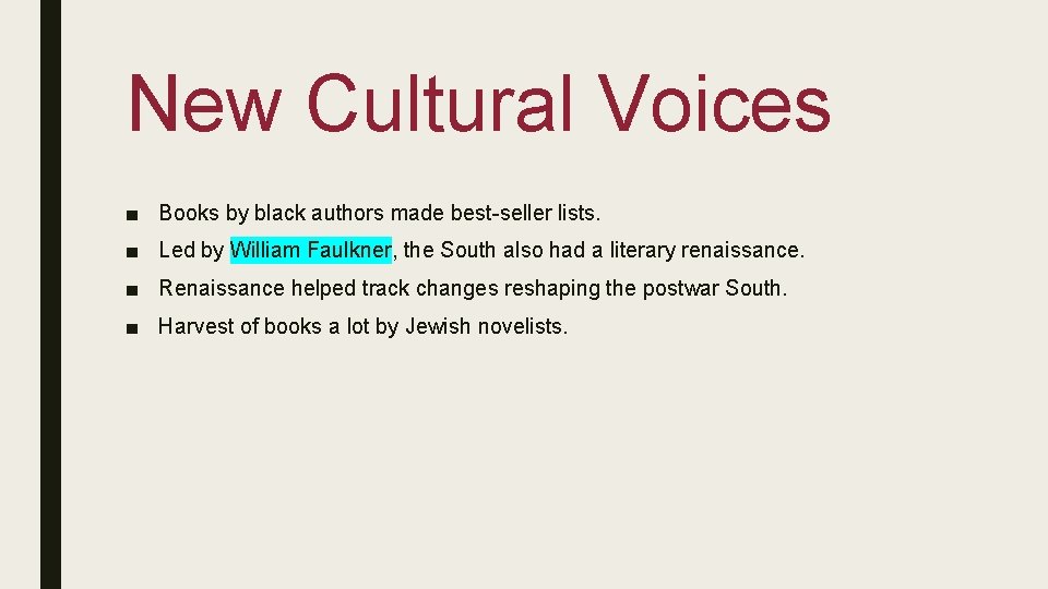 New Cultural Voices ■ Books by black authors made best-seller lists. ■ Led by