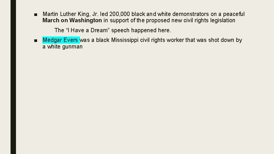 ■ Martin Luther King, Jr. led 200, 000 black and white demonstrators on a