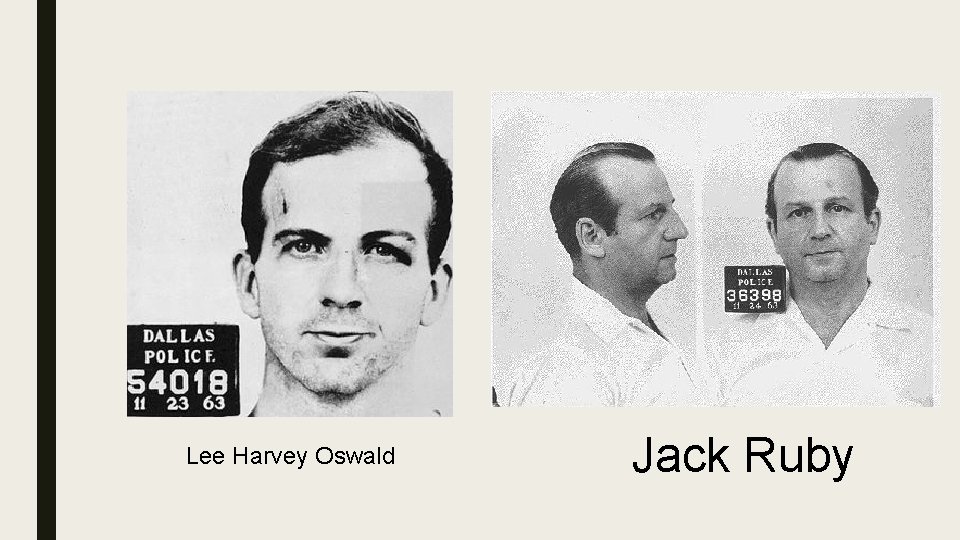 Lee Harvey Oswald Jack Ruby 