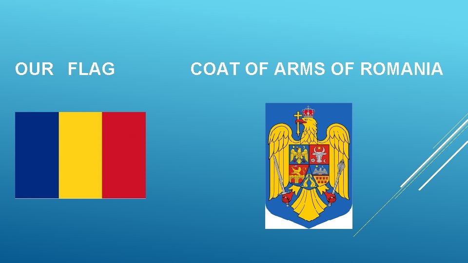 OUR FLAG COAT OF ARMS OF ROMANIA 