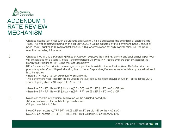 ADDENDUM 1 RATE REVIEW MECHANISM 1. Charges not including fuel such as Standup and