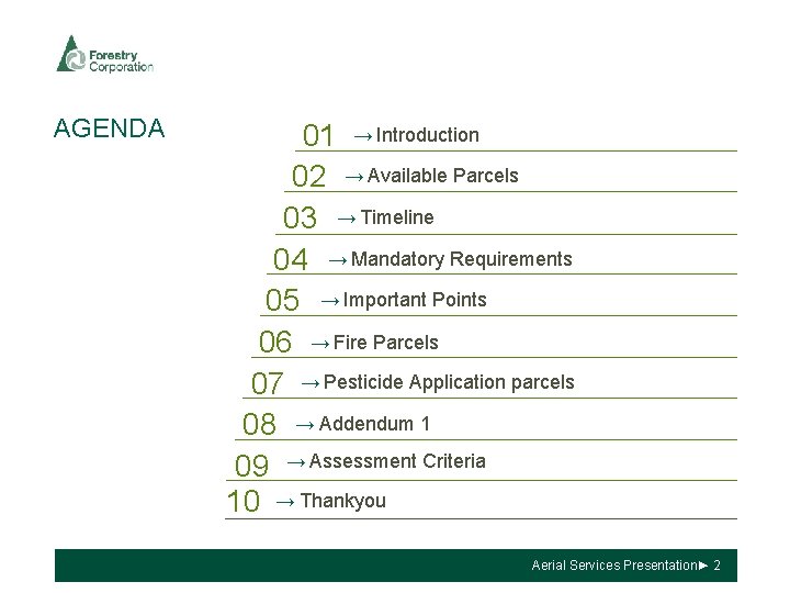 AGENDA 01 → Introduction 02 → Available Parcels 03 → Timeline 04 → Mandatory