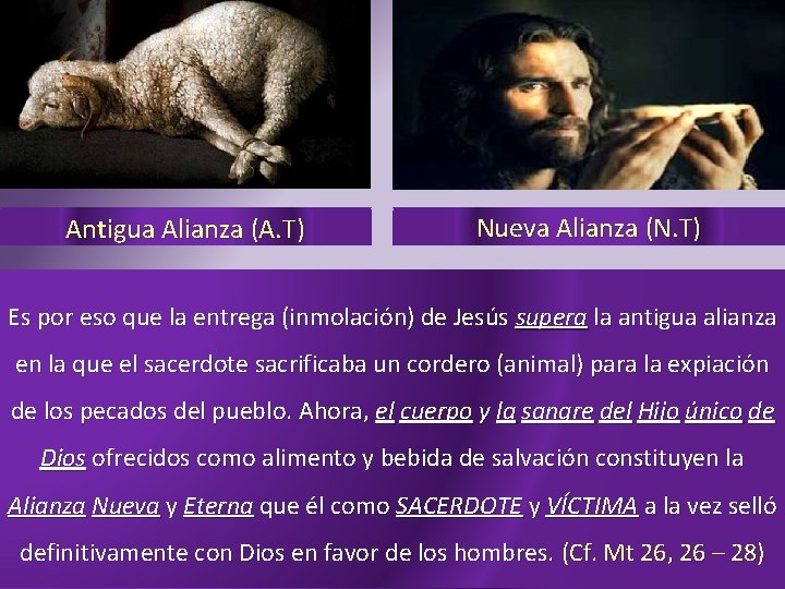 Antigua Alianza (A. T) Nueva Alianza (N. T) Es por eso que la entrega