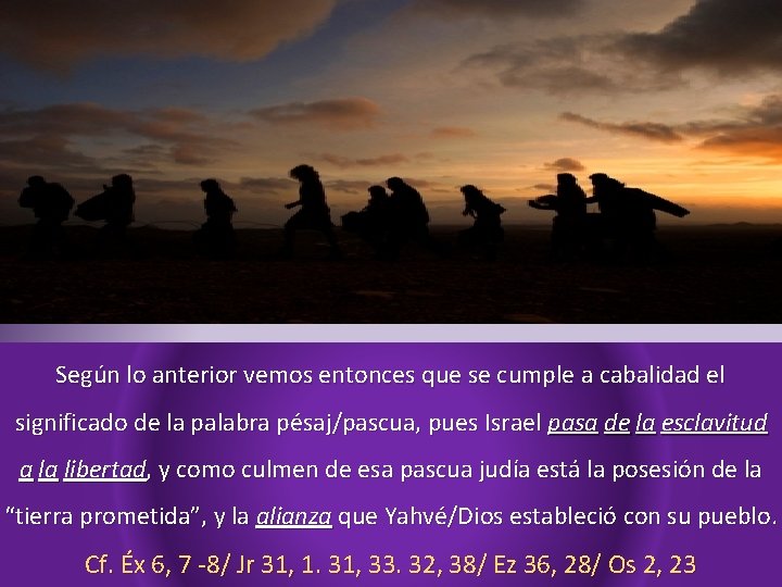 Según lo anterior vemos entonces que se cumple a cabalidad el significado de la
