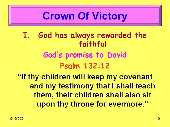 Crown Of Victory I. God has always rewarded the faithful God’s promise to David