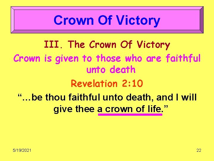 Crown Of Victory III. The Crown Of Victory Crown is given to those who