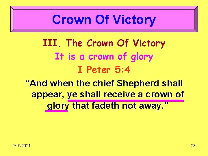 Crown Of Victory III. The Crown Of Victory It is a crown of glory