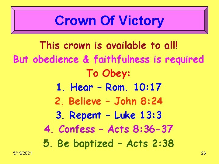 Crown Of Victory This crown is available to all! But obedience & faithfulness is