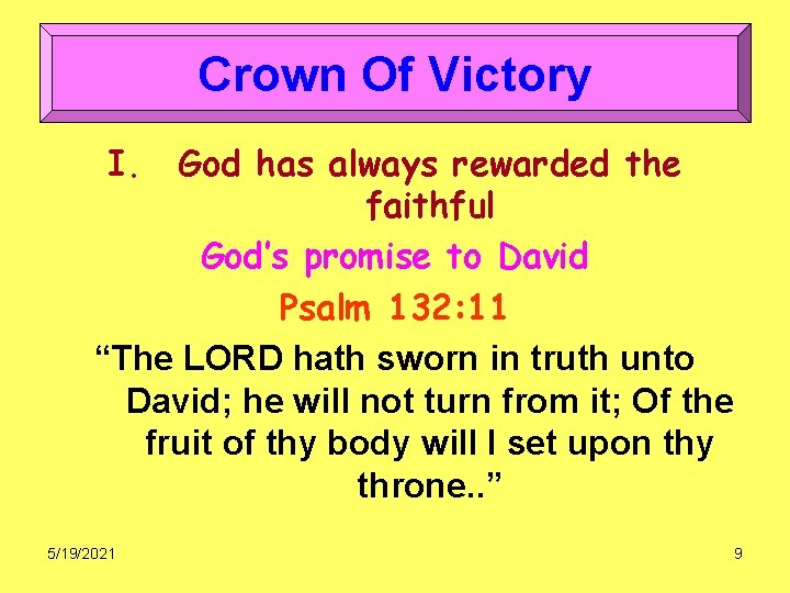 Crown Of Victory I. God has always rewarded the faithful God’s promise to David