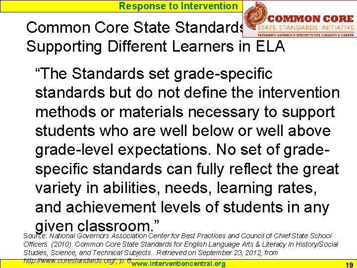 Response to Intervention Common Core State Standards: Supporting Different Learners in ELA “The Standards