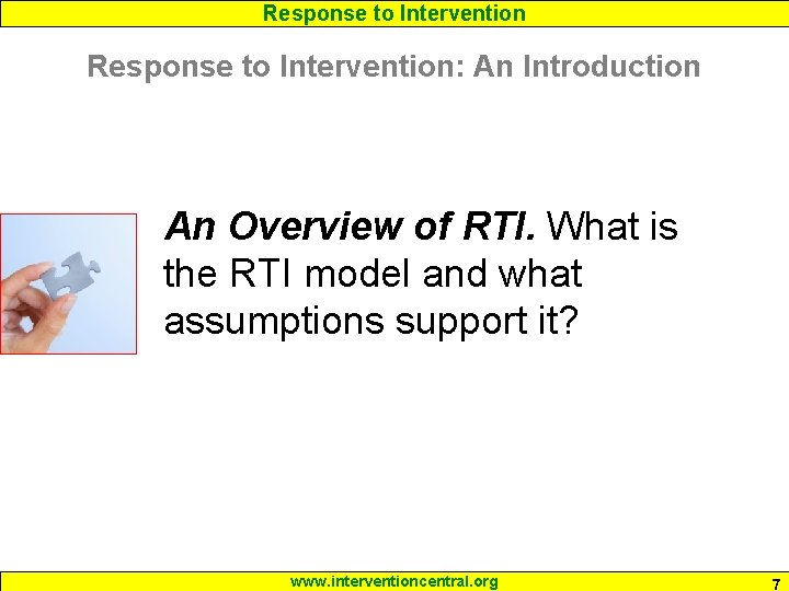 Response to Intervention: An Introduction An Overview of RTI. What is the RTI model