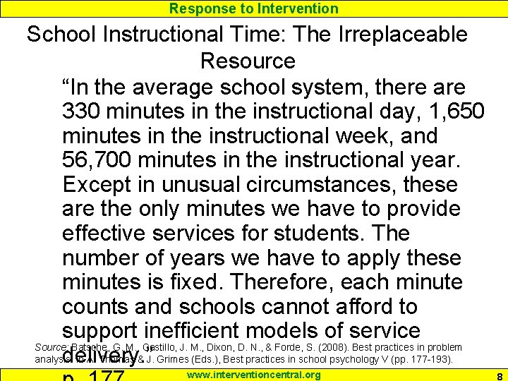 Response to Intervention School Instructional Time: The Irreplaceable Resource “In the average school system,