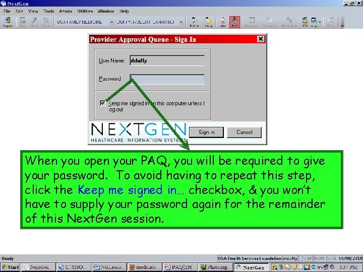 When you open your PAQ, you will be required to give your password. To