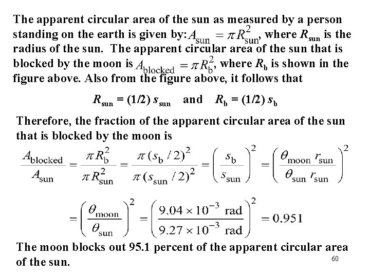 The apparent circular area of the sun as measured by a person standing on