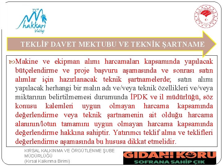 TEKLİF DAVET MEKTUBU VE TEKNİK ŞARTNAME Makine ve ekipman alımı harcamaları kapsamında yapılacak bütçelendirme