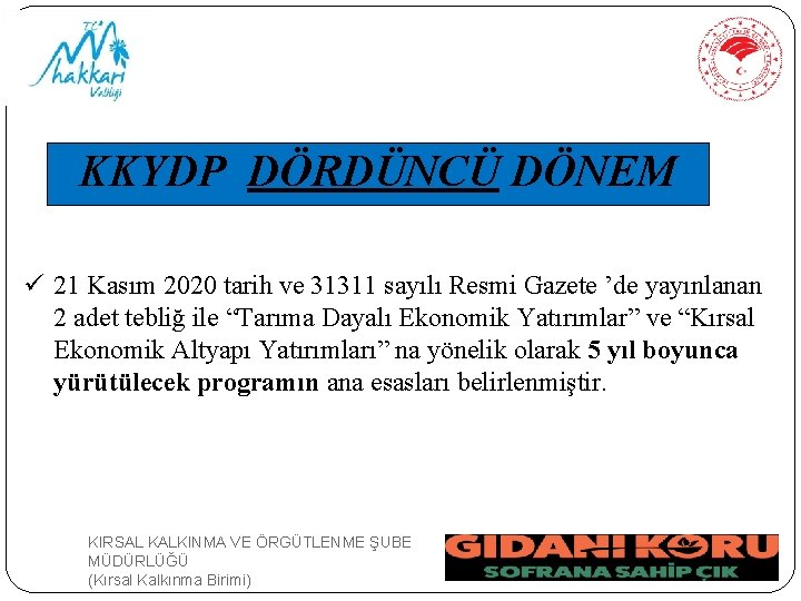 KKYDP DÖRDÜNCÜ DÖNEM ü 21 Kasım 2020 tarih ve 31311 sayılı Resmi Gazete ’de