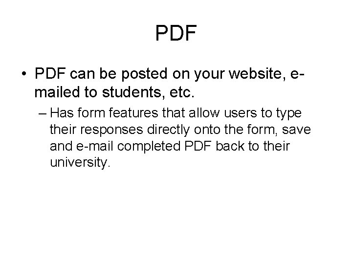 PDF • PDF can be posted on your website, emailed to students, etc. –