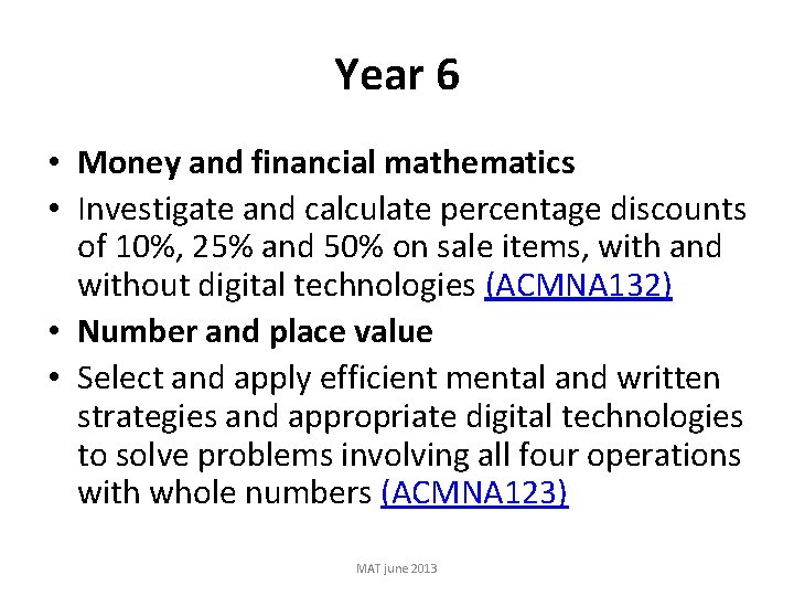 Year 6 • Money and financial mathematics • Investigate and calculate percentage discounts of