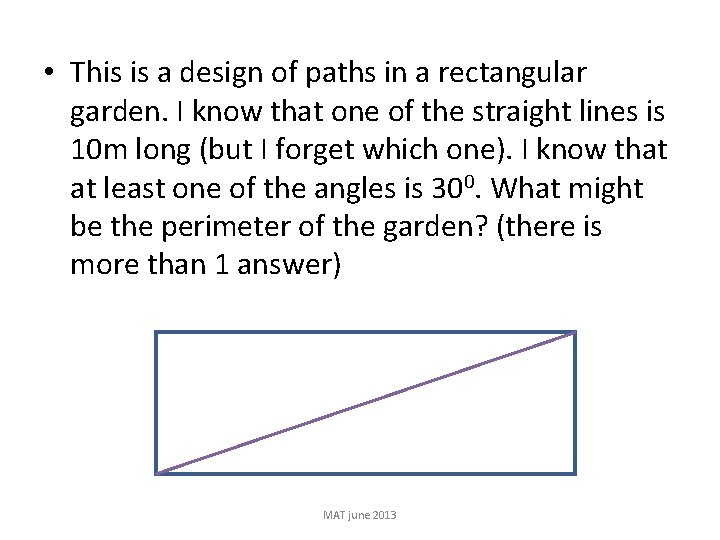  • This is a design of paths in a rectangular garden. I know