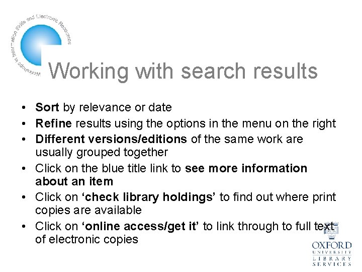 Working with search results • Sort by relevance or date • Refine results using