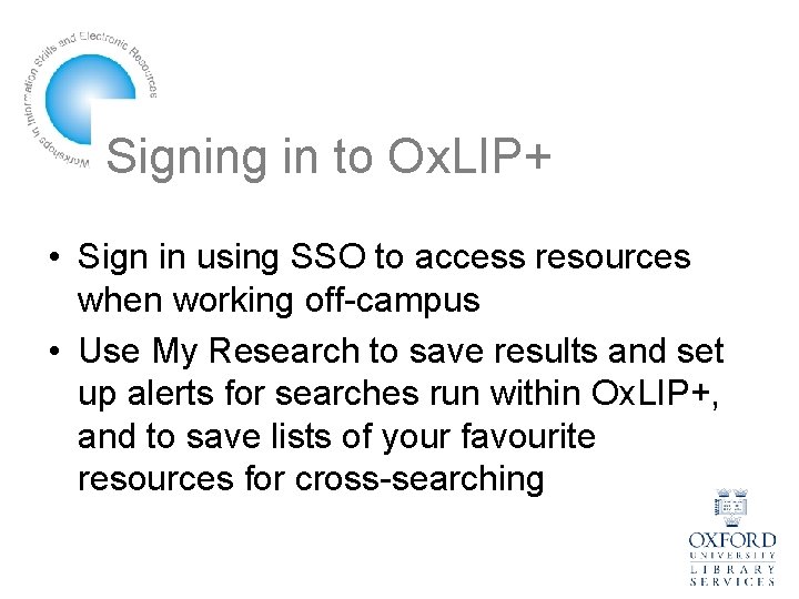 Signing in to Ox. LIP+ • Sign in using SSO to access resources when