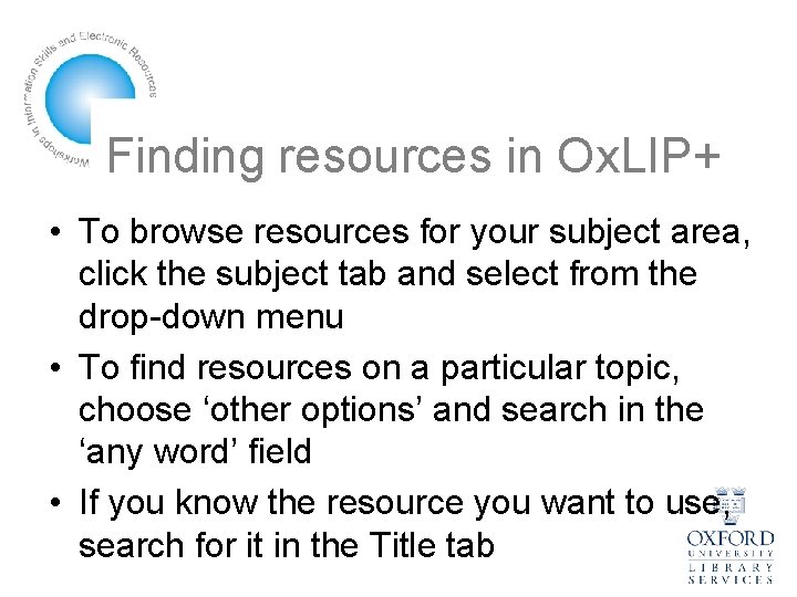 Finding resources in Ox. LIP+ • To browse resources for your subject area, click