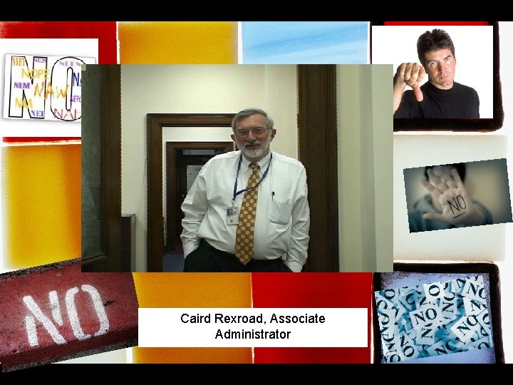 buy some time Caird Rexroad, Associate Administrator buy some time Caird Rexroad, Associate Administrator