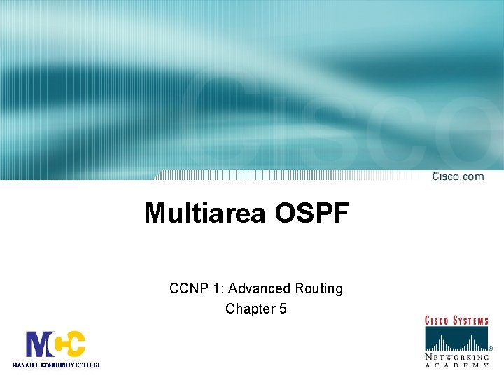 Multiarea OSPF CCNP 1: Advanced Routing Chapter 5 