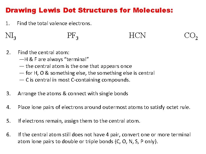 Drawing Lewis Dot Structures for Molecules: 1. NI 3 Find the total valence electrons. Drawing Lewis Dot Structures for Molecules: 1. NI 3 Find the total valence electrons.