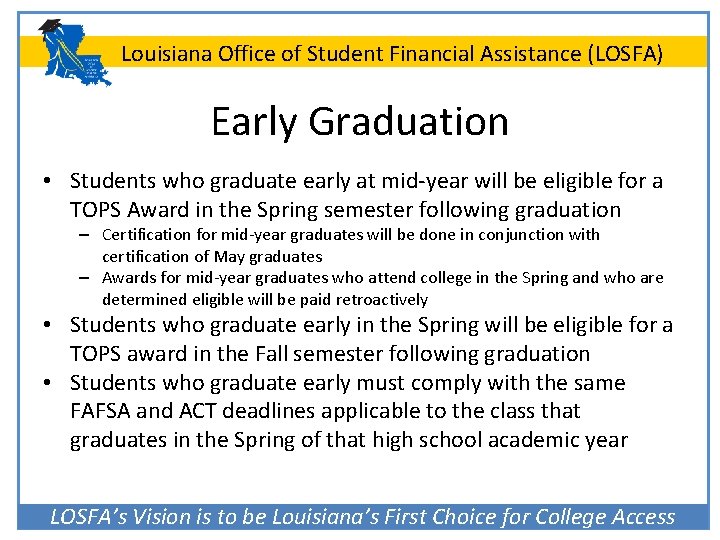 Louisiana Office of Student Financial Assistance (LOSFA) Early Graduation • Students who graduate early