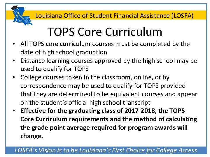 Louisiana Office of Student Financial Assistance (LOSFA) TOPS Core Curriculum • All TOPS core