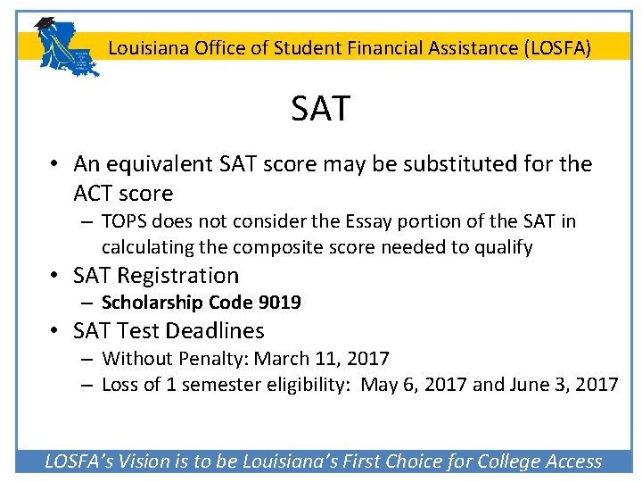 Louisiana Office of Student Financial Assistance (LOSFA) SAT • An equivalent SAT score may
