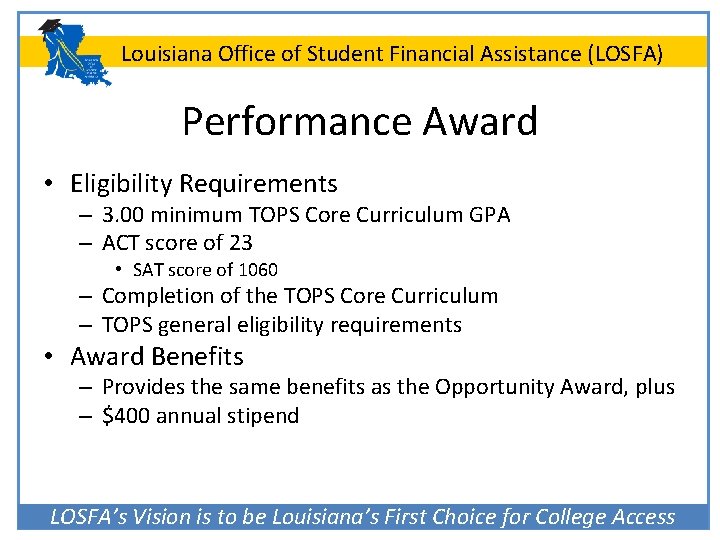 Louisiana Office of Student Financial Assistance (LOSFA) Performance Award • Eligibility Requirements – 3.